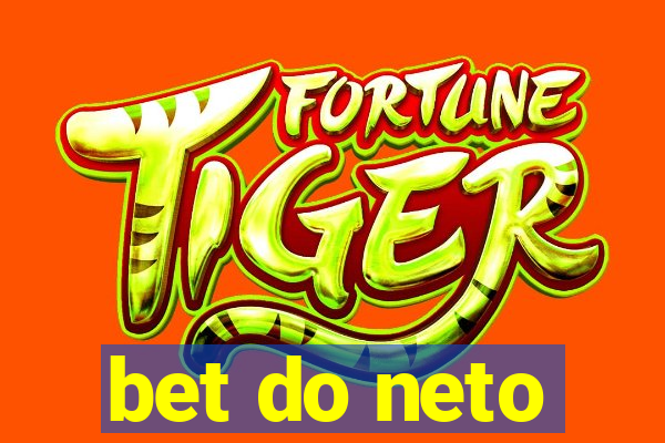 bet do neto