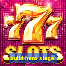 build hero siege