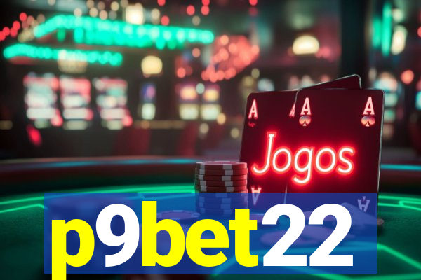 p9bet22