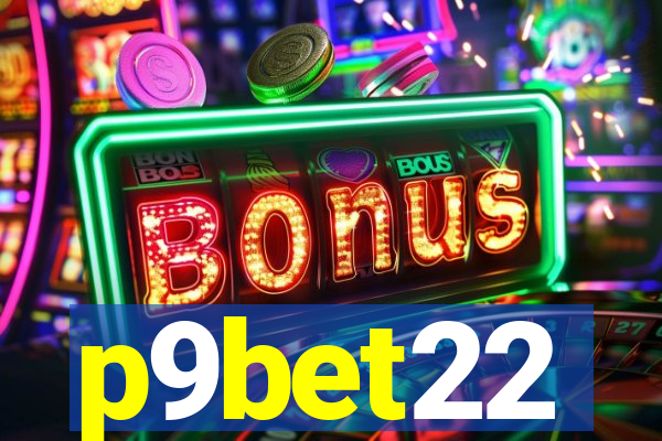 p9bet22