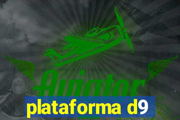 plataforma d9