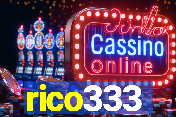 rico333