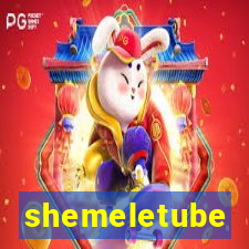 shemeletube
