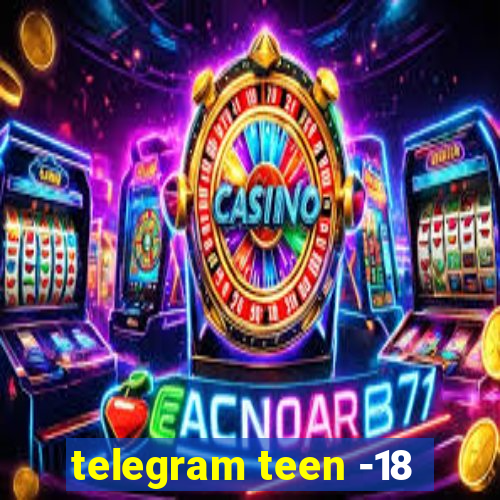 telegram teen -18