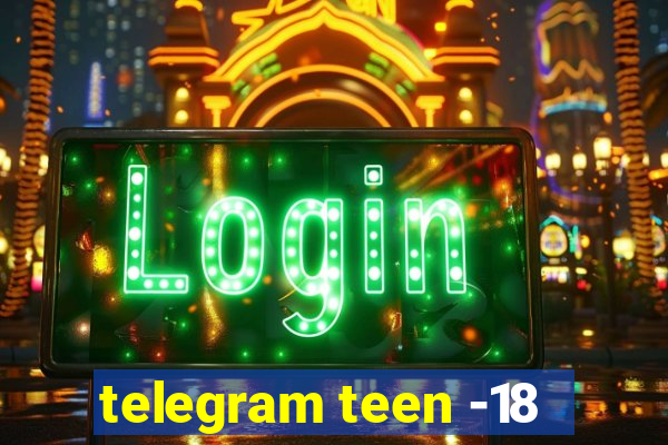 telegram teen -18