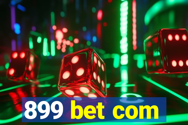 899 bet com
