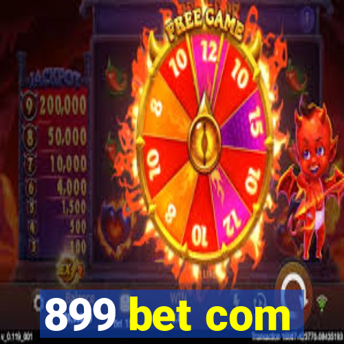 899 bet com