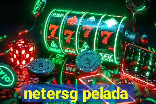 netersg pelada