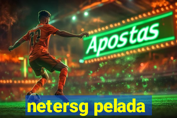 netersg pelada