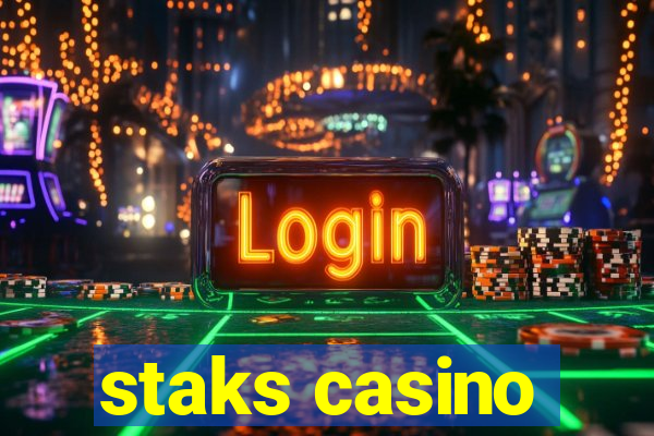 staks casino