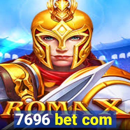 7696 bet com