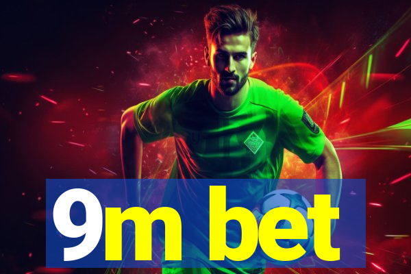 9m bet