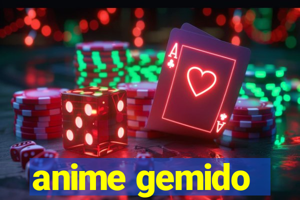 anime gemido