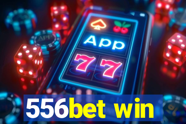556bet win