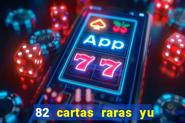 82 cartas raras yu gi oh forbidden memories