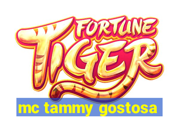 mc tammy gostosa