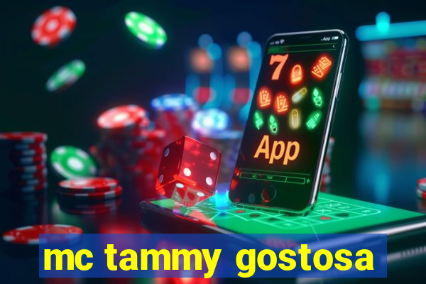 mc tammy gostosa