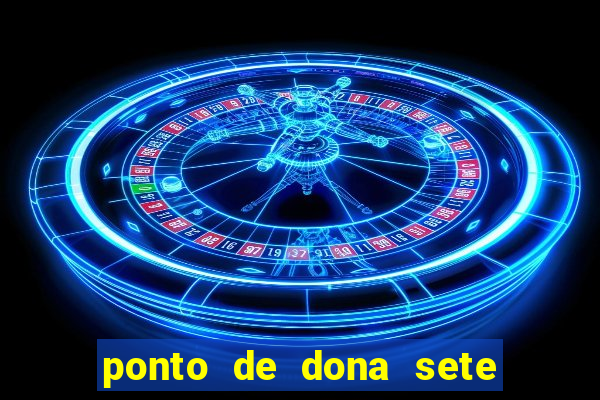 ponto de dona sete encruzilhadas chamei como eu chamei