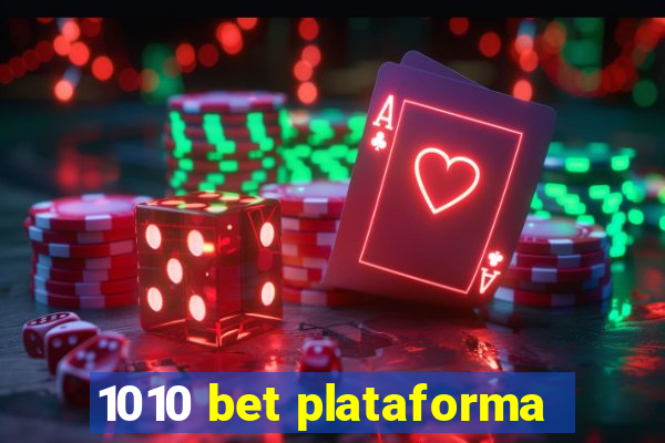 1010 bet plataforma