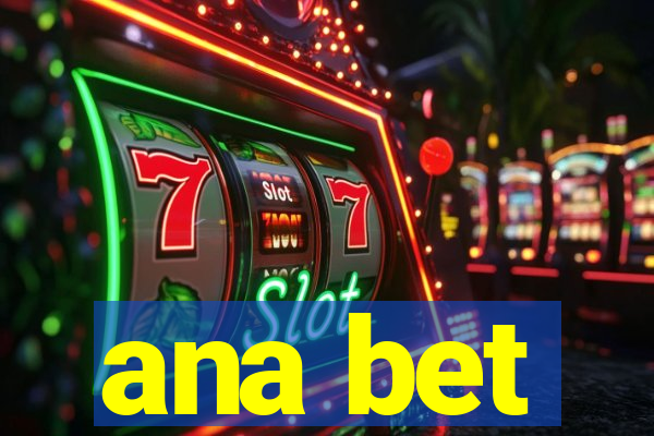 ana bet