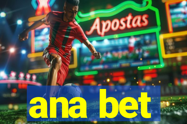 ana bet