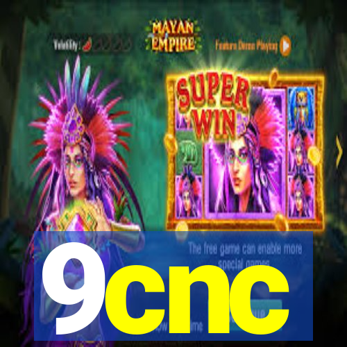 9cnc