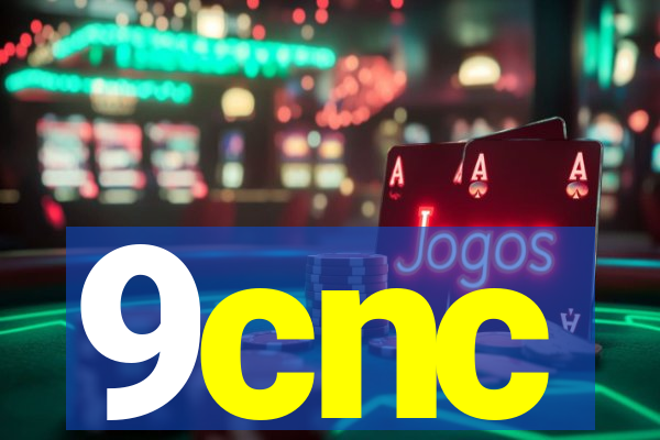 9cnc