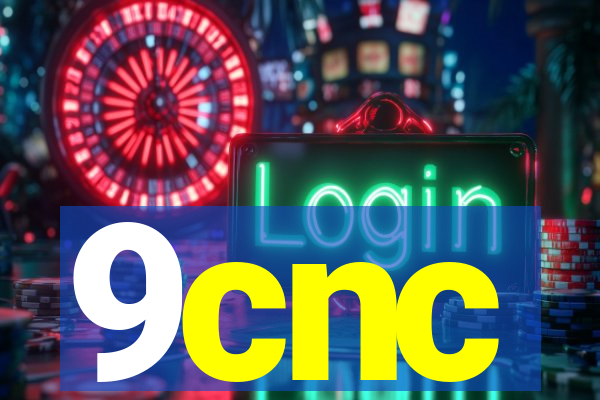 9cnc