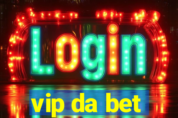 vip da bet