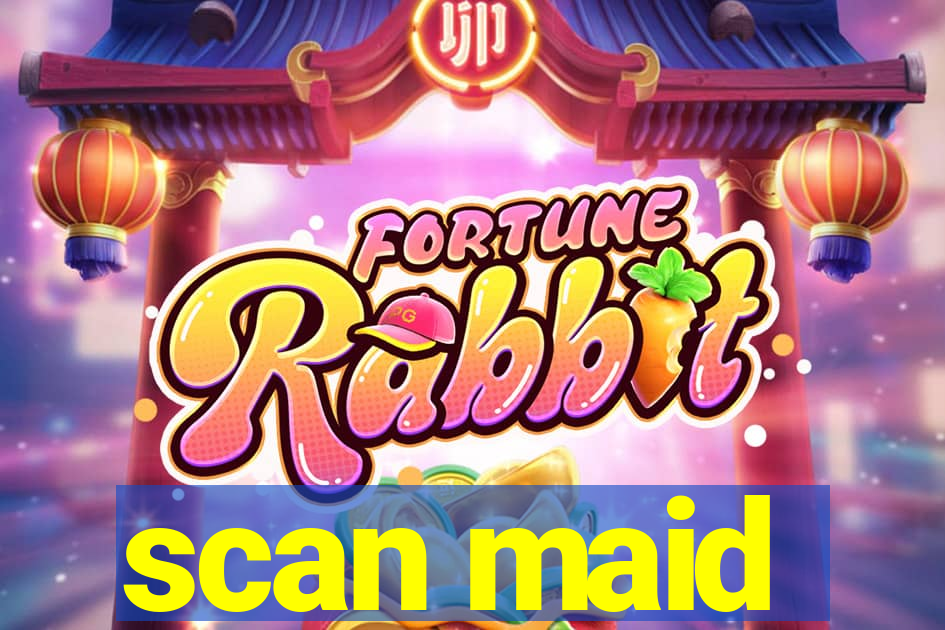 scan maid