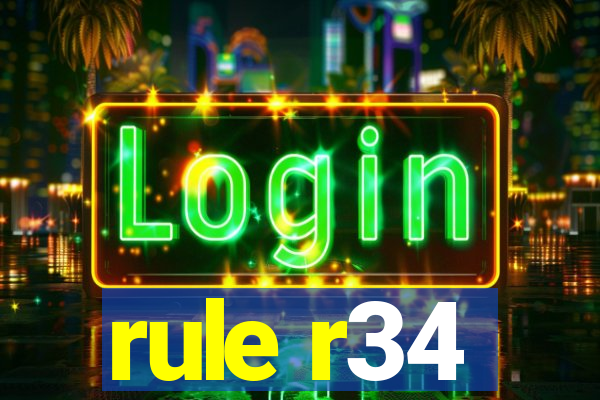 rule r34