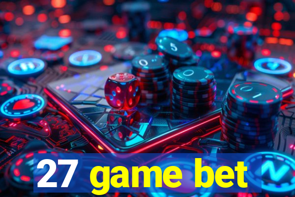 27 game bet