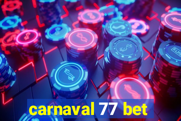 carnaval 77 bet