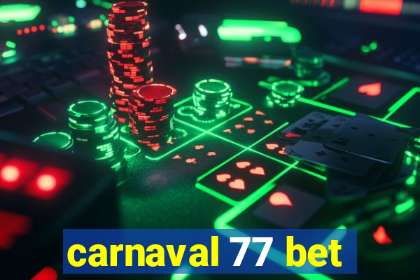 carnaval 77 bet