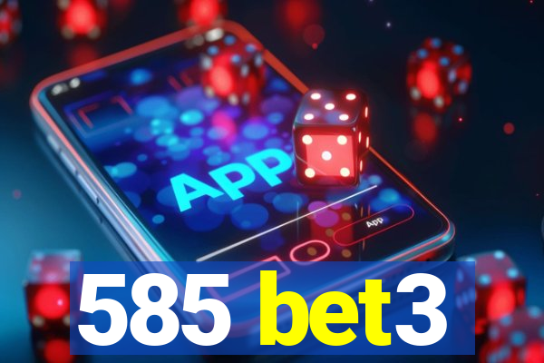 585 bet3