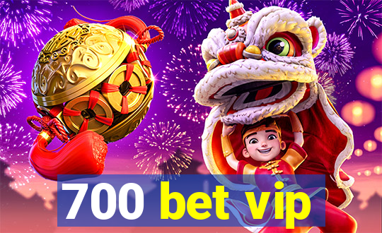 700 bet vip