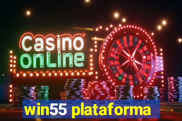 win55 plataforma