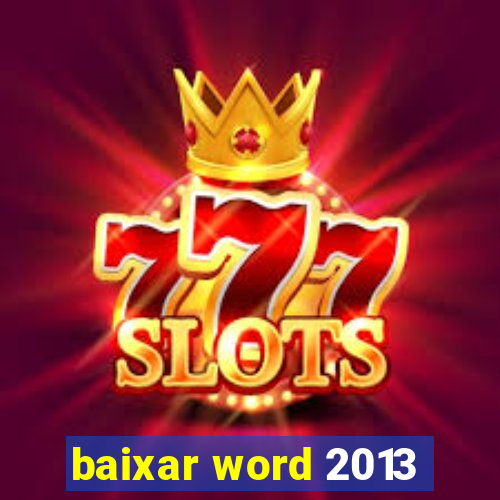 baixar word 2013