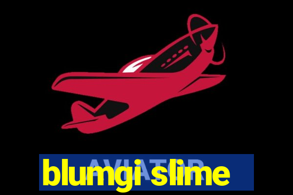 blumgi slime