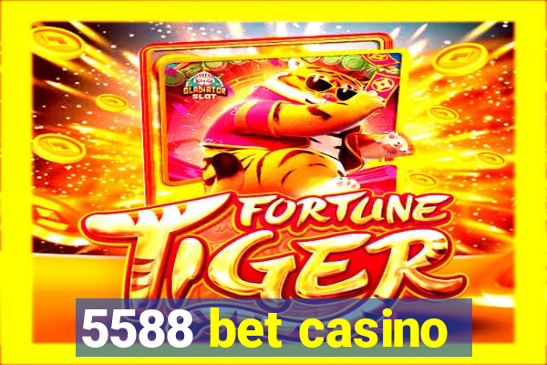 5588 bet casino