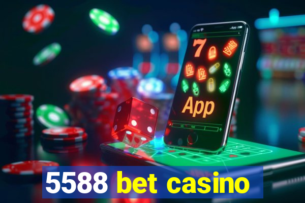 5588 bet casino