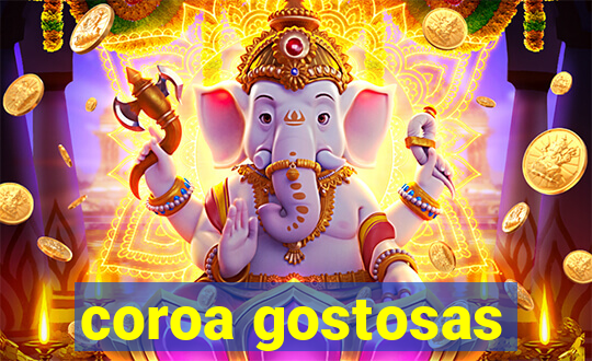 coroa gostosas