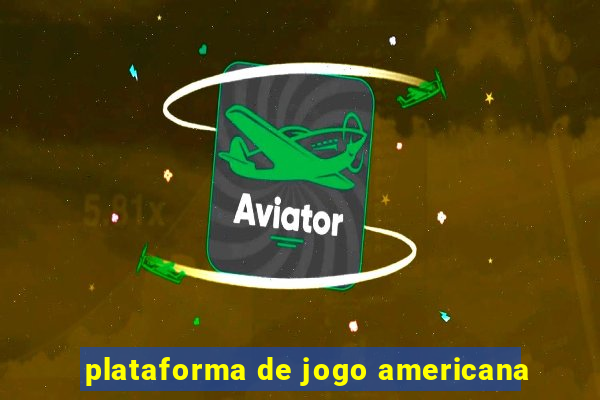 plataforma de jogo americana