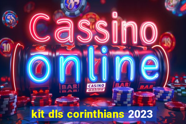 kit dls corinthians 2023