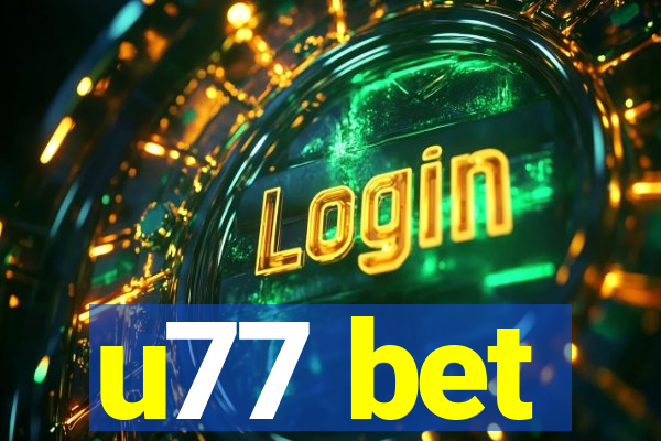 u77 bet