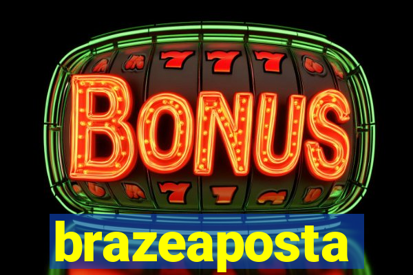 brazeaposta