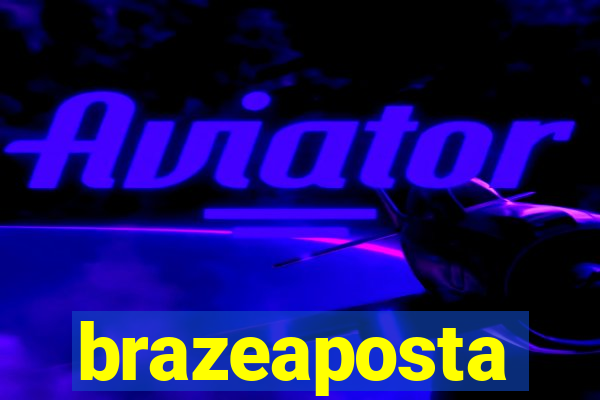 brazeaposta