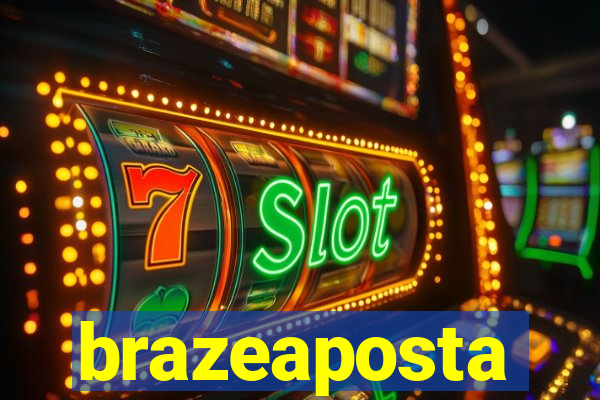 brazeaposta