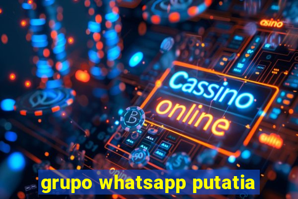 grupo whatsapp putatia