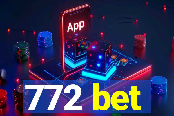 772 bet